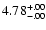 $\rm 4.78^{+.00}_{-.00 }$