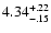 $\rm 4.34^{+.22}_{-.15 }$