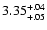 $\rm 3.35^{+.04}_{+.05 }$