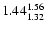 $\rm 1.44^{1.56}_{1.32}$