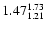 $\rm 1.47^{1.73}_{1.21}$