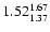 $\rm 1.52^{1.67}_{1.37}$