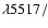 $\lambda5517/$
