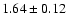 $1.64\pm 0.12$