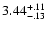 $\rm 3.44^{+.11}_{-.13 }$