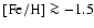 $[{\rm Fe/H}] \ga -1.5$