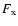 $F_{\rm x}$