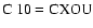 $\rm C~10=CXOU$