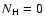 $N_{\rm H}=0$
