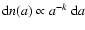 ${\rm d}n(a)\propto a^{-k}~{\rm d}a$