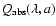 $Q_{\rm abs}(\lambda ,a)$