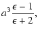$\displaystyle a^3 \frac{\epsilon-1}{\epsilon+2},$