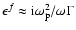 $\epsilon^f\approx {\rm i}\omega_{\rm p}^2/\omega\Gamma$