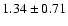 $1.34 \pm 0.71$