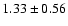 $1.33 \pm 0.56$