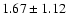$1.67 \pm 1.12$