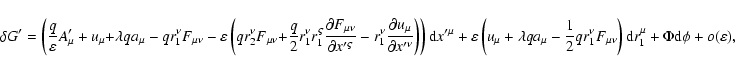 \begin{displaymath}{\delta G}^{\prime }=\left( \frac{q}{\varepsilon }A_{\mu }^{\...
...ght) {\rm d}{r_{1}^{\mu }}+\Phi {\rm d}
\phi +o(\varepsilon ),
\end{displaymath}