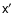 $\tens{x}^{\prime }$