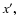 ${x}^{\prime },$