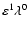 ${\varepsilon^{1}\protect\lambda^{0}}$