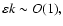 $\varepsilon
k\sim O(1),$