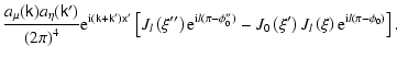 $\displaystyle \frac{a_{\mu }(\tens{k})a_{\eta }(\tens{k}^{\prime })}{\left( 2\p...
...me }\right) J_{l}\left( \xi \right) {\rm e}^{{\rm i}l(\pi -\phi _{0})}\right] .$