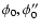 $\phi _{0},\phi _{0}^{\prime
\prime }$