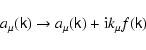 \begin{displaymath}%
a_{\mu }(\tens{k})\rightarrow a_{\mu }(\tens{k})+{\rm i}k_{\mu }f(\tens{k})
\end{displaymath}