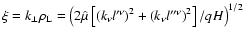 $\xi =k_{\bot }\rho _{{\rm L}}=\left( 2\hat{\mu}\left[ \left( k_{\nu
}l^{\prime ...
...^{2}+\left( k_{\nu }l^{\prime \prime \nu }\right)
^{2}\right] /qH\right) ^{1/2}$