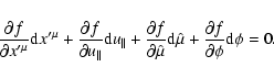 \begin{displaymath}\frac{\partial f}{\partial x^{\prime \mu }}{\rm d}x^{\prime \...
... d}\hat{\mu}+\frac{\partial f}{\partial \phi }
{\rm d}\phi =0.
\end{displaymath}