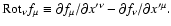 ${\rm Rot}_{\nu
}f_{\mu }\equiv \partial f_{\mu }/\partial x^{\prime \nu }-\partial f_{\nu
}/\partial x^{\prime \mu }.$