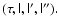$(
\tens{\tau
,l,l^{\prime},l^{\prime\prime}}).$