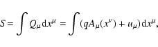 \begin{displaymath}S{=}\int {Q_{\mu }{\rm d}x^{\mu }=}\int (qA_{\mu }(x^{\nu })+u_{\mu })
{\rm d}{x^{\mu }},
\end{displaymath}