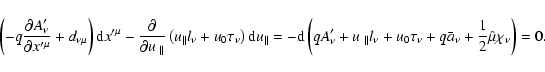 \begin{displaymath}\left( -q\frac{\partial A_{\nu }^{\prime }}{\partial x^{\prim...
...}+q\bar{a}_{\nu }+\frac{1}{2}\hat{\mu}
\chi _{\nu }\right) =0.
\end{displaymath}
