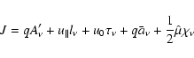 \begin{displaymath}J=qA_{\nu}^{\prime}+u{_{\parallel}}l_{\nu}+u_{0}\tau_{\nu}+q\bar{a}_{\nu }+
\frac{1}{2}\hat{\mu}\chi_{\nu}
\end{displaymath}
