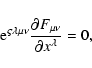 \begin{displaymath}{\rm e}^{\varsigma \lambda \mu \nu }\frac{\partial F_{\mu \nu }}{\partial
x^{\lambda }}=0,
\end{displaymath}