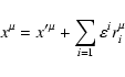 \begin{displaymath}x^{\mu }=x^{\prime \mu }+\sum_{i=1}\varepsilon ^{i}r_{i}^{\mu }
\end{displaymath}