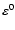 $\varepsilon ^{0}$