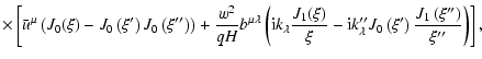 $\displaystyle \times \left[ \bar{u}^{\mu }\left( J_{0}(\xi )-J_{0}\left( \xi ^{...
...1}\left( \xi
^{\prime \prime }\right) }{\xi ^{\prime \prime }}\right) \right] ,$