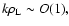 $k\rho _{{\rm L}}\sim O(1),$