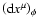 $\left( {\rm d}x^{\mu}\right) _{\phi}$
