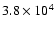 $3.8 \times 10^4$