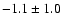 $-1.1\pm1.0$