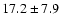 $17.2\pm 7.9$