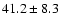 $41.2\pm 8.3$