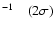 $^{-1} \quad (2\sigma)$