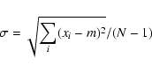 \begin{displaymath}\sigma= \sqrt{\sum_i (x_i-m)^2}/(N-1)
\end{displaymath}
