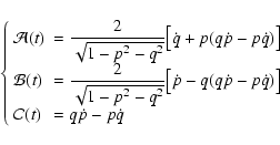 \begin{displaymath}\left\{ \begin{array}{lll}
{\cal A}(t) &=\displaystyle
\frac...
...2mm]
{\cal
C}(t) &= q\dot p - p\dot q \\
\end{array} \right.
\end{displaymath}