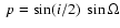 $~ p = \sin (i/2)~ \sin\Omega$