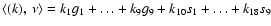 $\langle(k),\ \nu\rangle = k_1g_1+\dots+k_9g_9+k_{10}s_1+\dots+k_{18}s_9$
